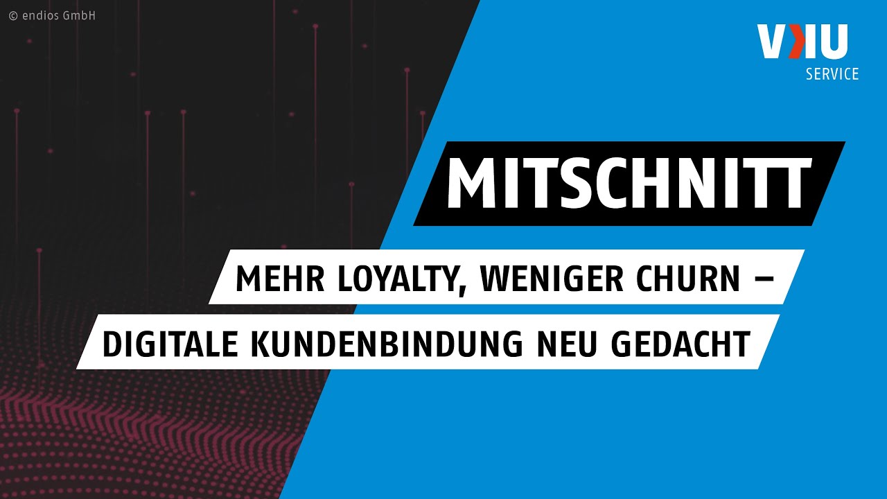 Mehr Loyalty, weniger Churn – Digitale Kundenbindung neu gedacht