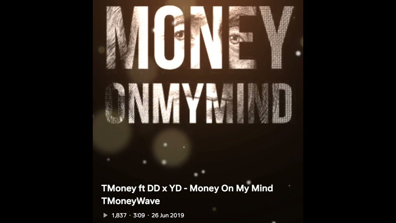TMoneyWave ft Gogetta x Big Rs - Money On My Mind (Official  Audio)