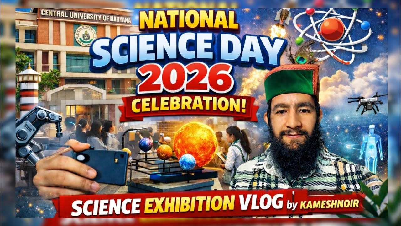National Science Day 2026 Celebration at CU Haryana Campus Event Science Exhibition Vlog@kameshnoir 