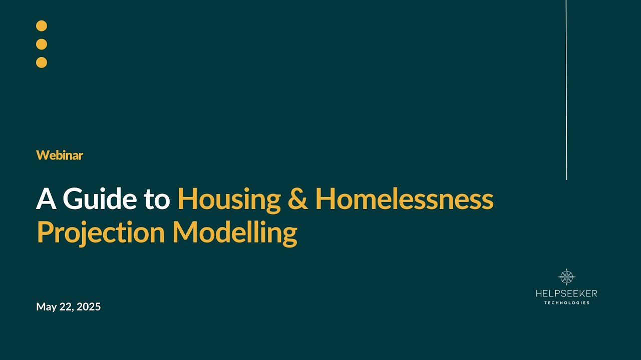 Webinar: A Guide to Housing & Homelessness Projection Modelling