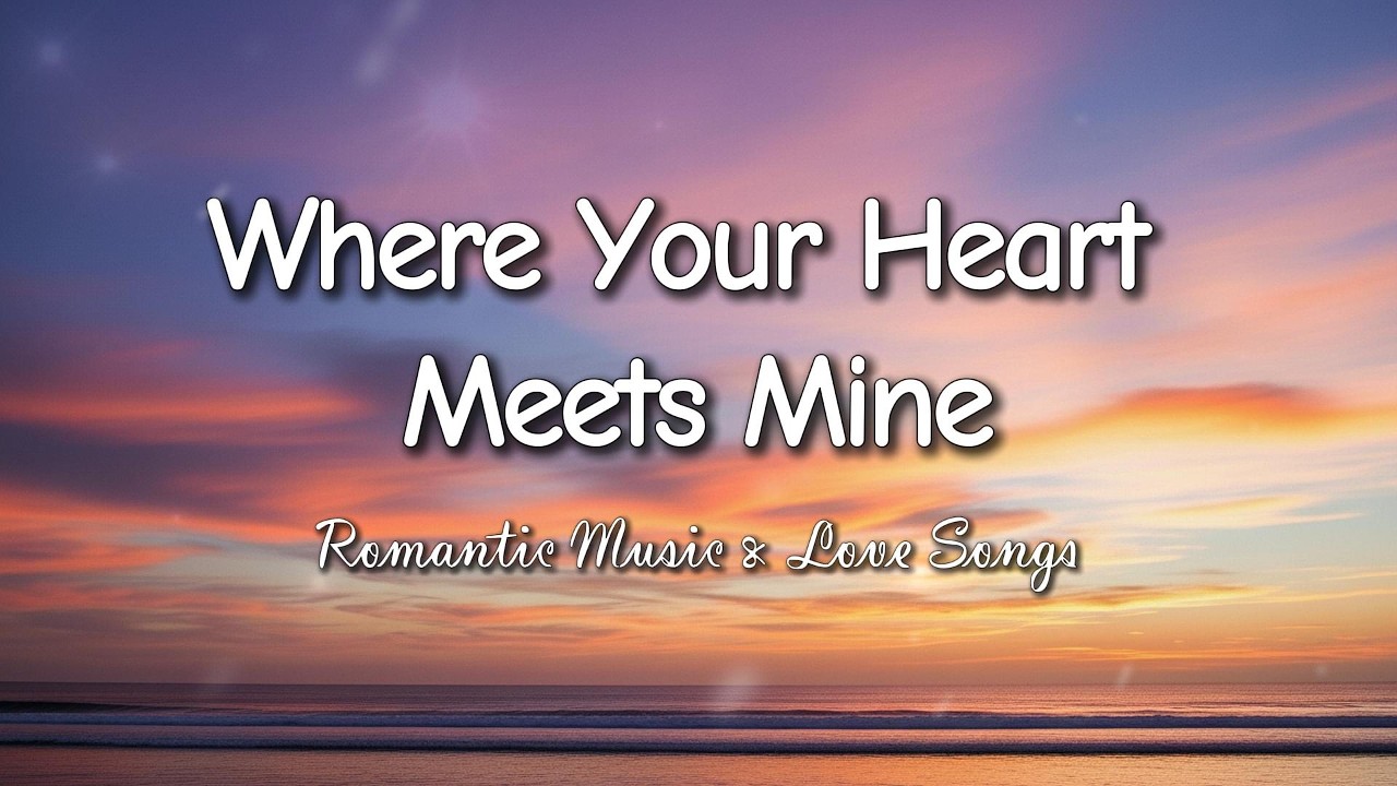 Where Your Heart Meets Mine ✨ Soft Romantic Female Ballad (Lyrics)