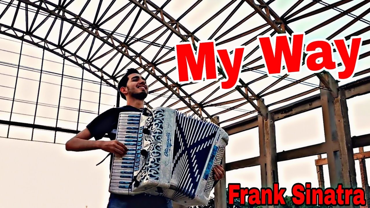 My Way - Cover FISARMONICA Antonio Tanca (FRANK SINATRA)