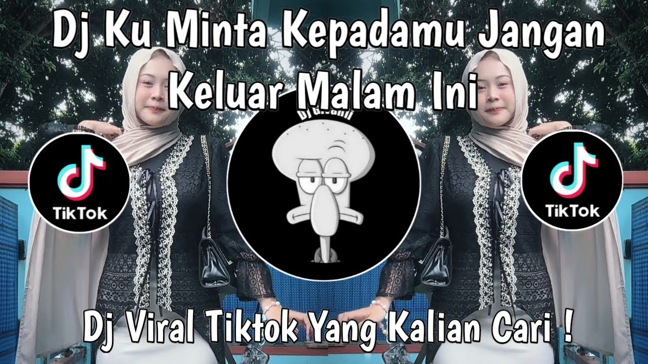 DJ KU MINTA KEPADAMU JANGAN KELUAR MALAM INI | DJ CINTA TERLARANG VIRAL TIKTOK TERBARU 2025 !