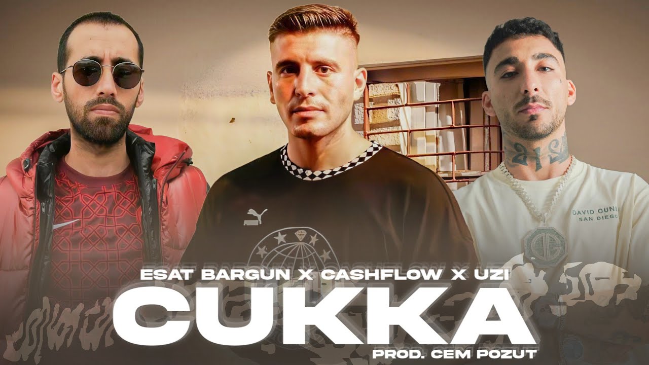 ESAT BARGUN x CASHFLOW x UZİ - CUKKA (Prod. Cem Pözüt)