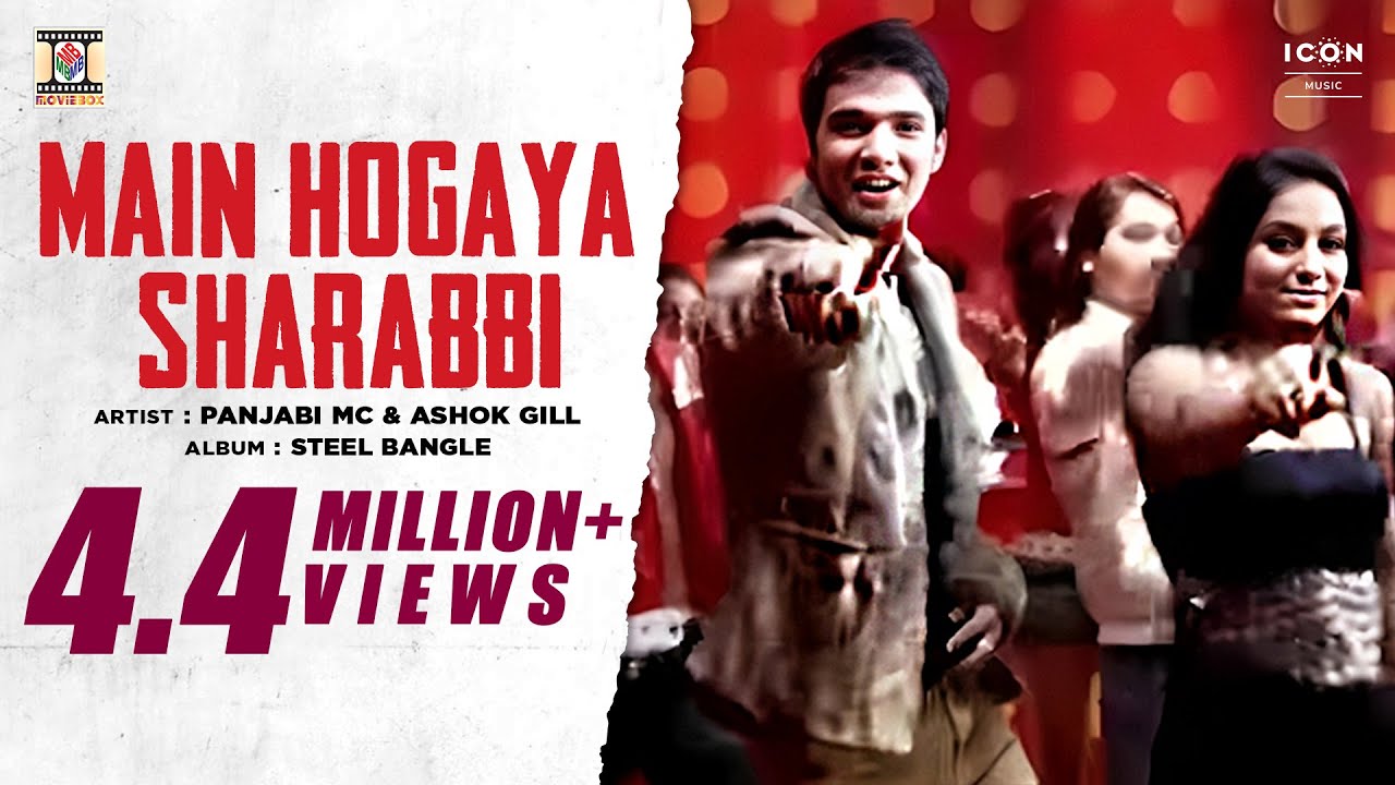 MAIN HOGAYA SHARABBI - PANJABI MC & ASHOK GILL - OFFICIAL VIDEO