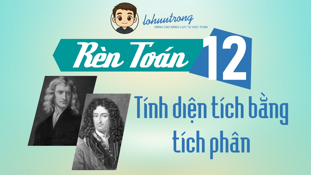 [Toán 12] Tính Diện Tích Bằng Tích Phân