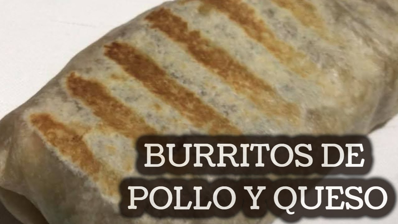 Burritos de Pollo y Queso Faciles y Deliciosas