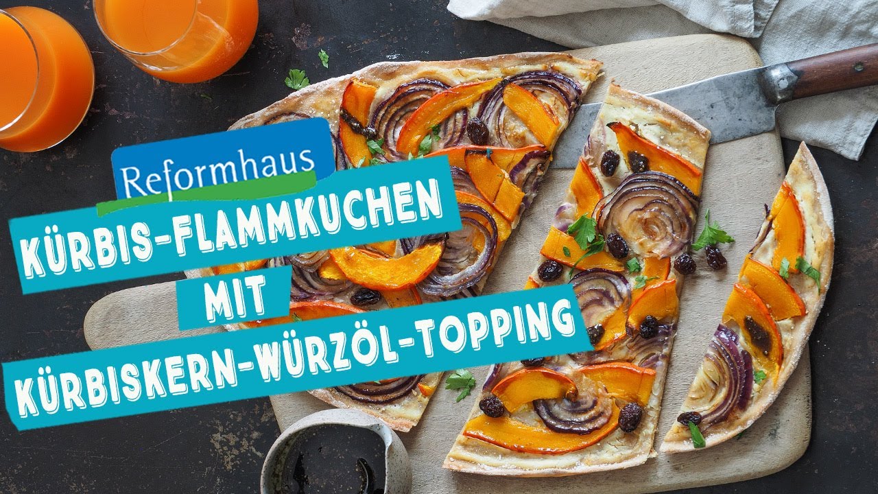 K&uuml;rbis-Flammkuchen mit Weinbeeren und K&uuml;rbiskern-W&uuml;rz&ouml;l-Topping_Rezeptvideo | Reformhaus&reg;