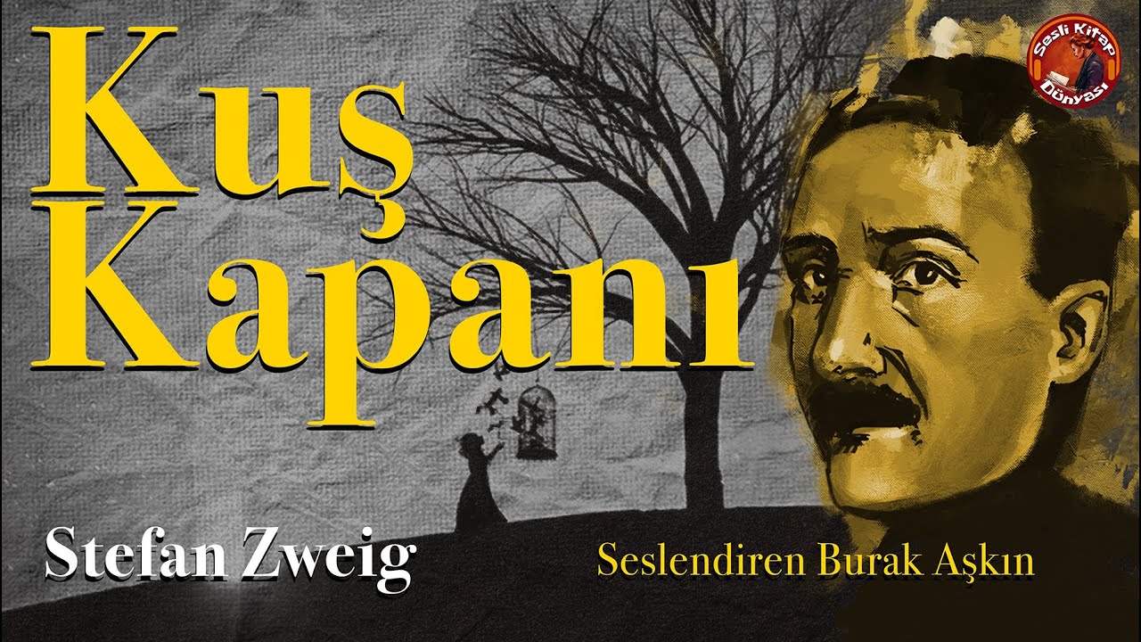 Kuş Kapanı - Stefan Zweig -  Sesli Öykü