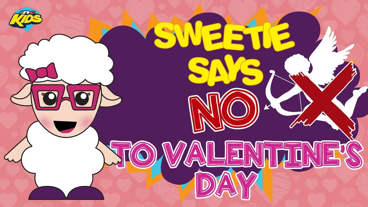 Sweetie Says No to Valentine's Day