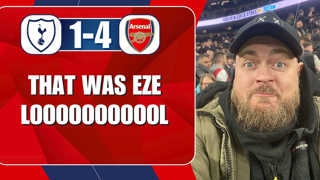 That Was Eze | Spurs 1-4 Arsenal | Match Reaction