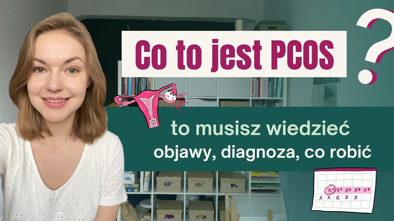 Co to jest zespół policystycznych jajników? PCOS - co robić?
