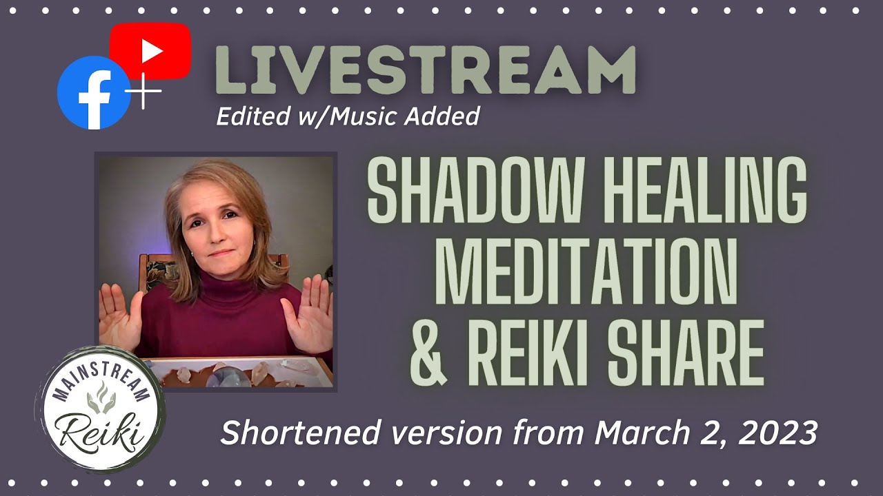 Reiki for Healing our Shadow ✨ Live-streamed Healing Meditation