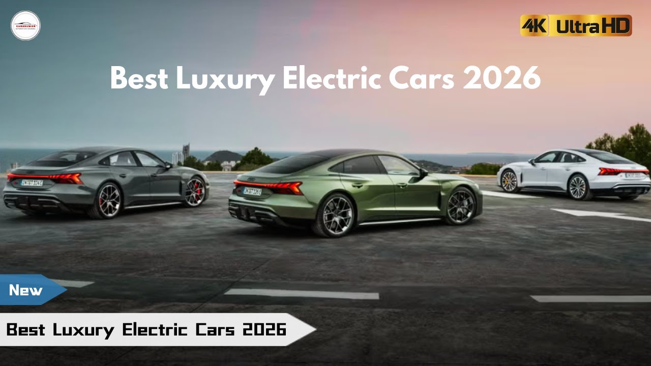 The Best Luxury Electric Cars of 2026: Future of EVs