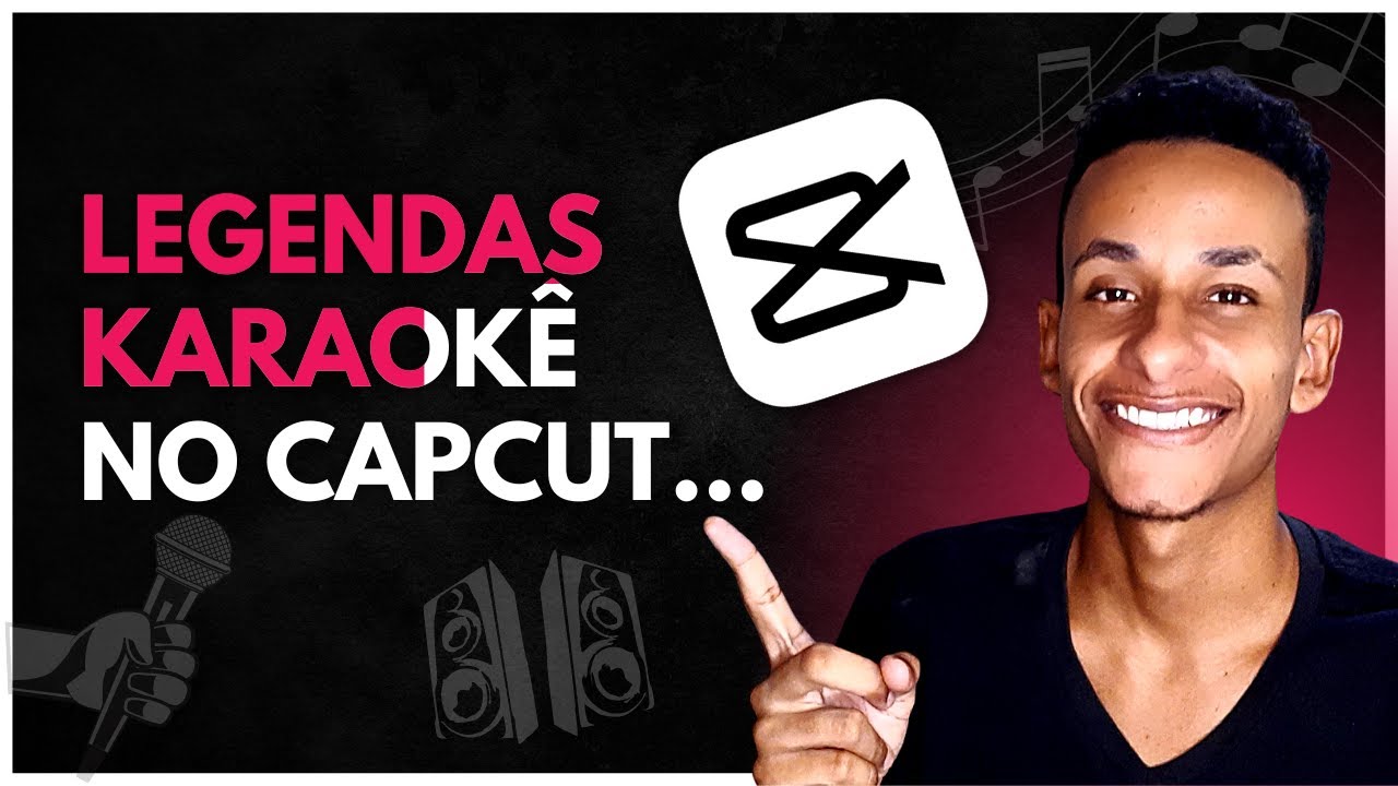 COMO LEGENDAR UMA M&Uacute;SICA PELO CAPCUT ESTILO KARAOK&Ecirc; 2025