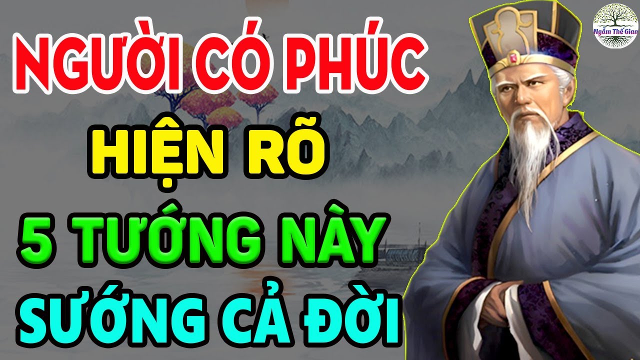 Sống Ở Đời: C&oacute; 5 KIỂU TƯỚNG Của Người C&oacute; PH&Uacute;C KH&Iacute; NH&igrave;n L&agrave; Biết| Ngẫm Thế Gian