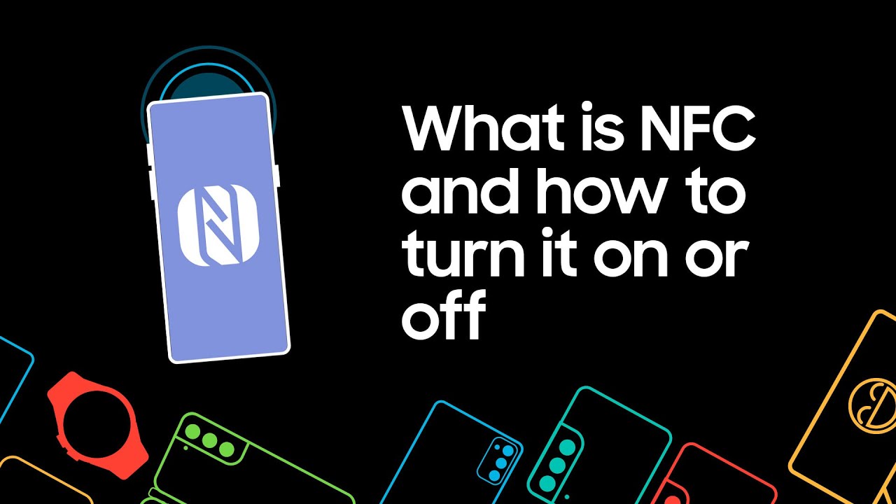 What is NFC and how to use it on your Samsung phone or tablet