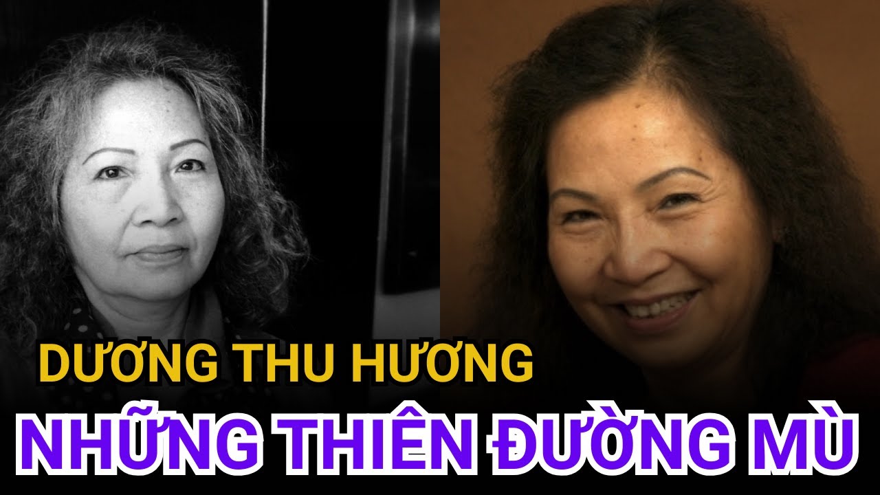 Dương Thu Hương | Người Đàn Bà Nổi Loạn Viết Nên Sự Thật