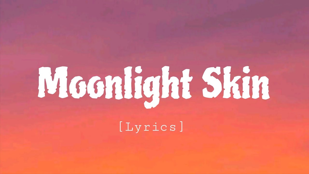 Moonlight Skin [Official Lyrics]