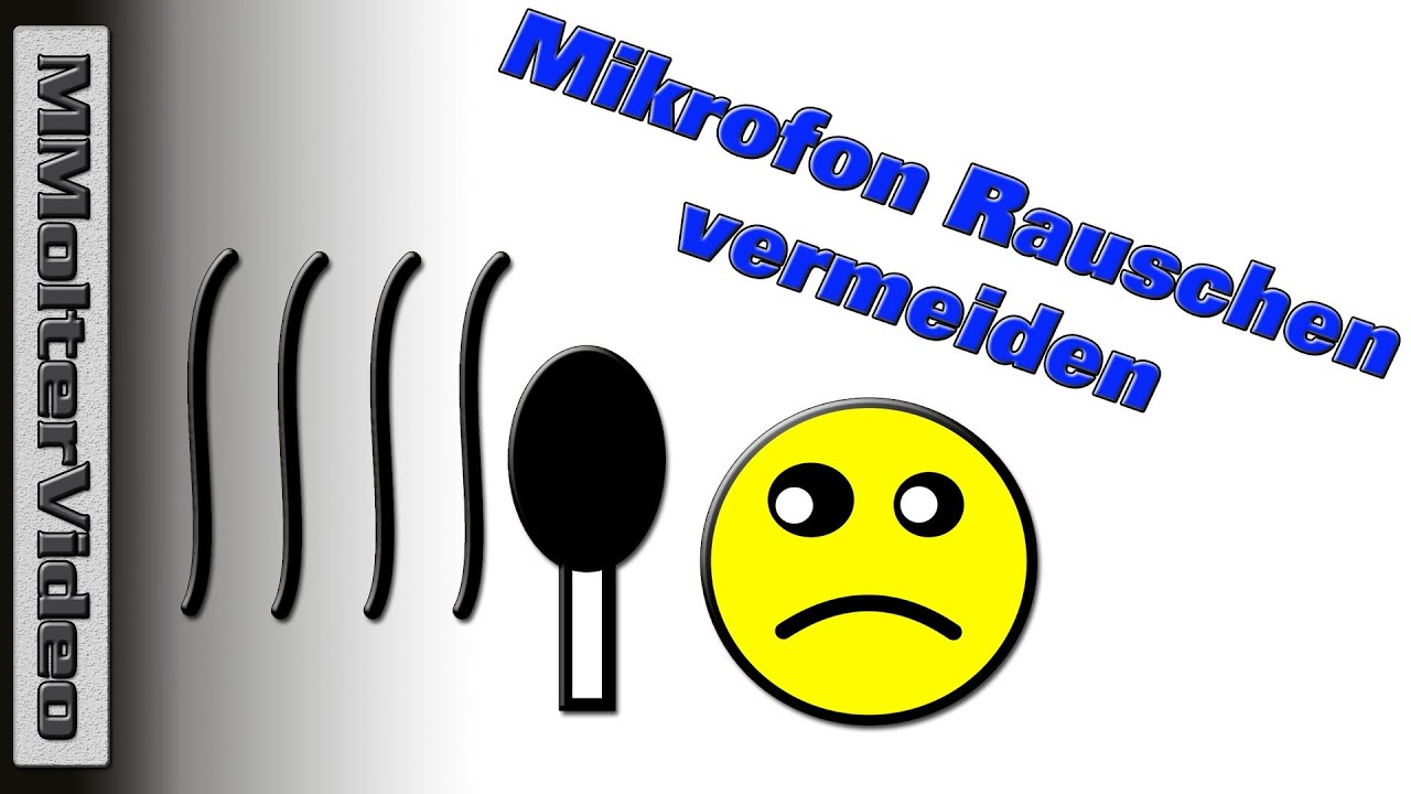 Mikrofon Rauschen vermeiden von MMolterVideo