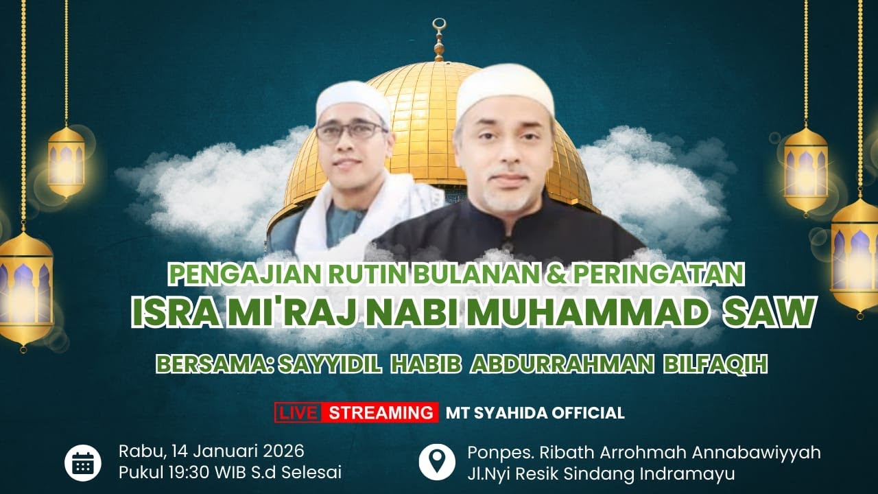 🔴 LIVE Peringatan Isra Mi'raj Nabi Muhammad SAW. 1447 H. PP. Ribath Arrohmah Annabawiyyah 14Jan 2026