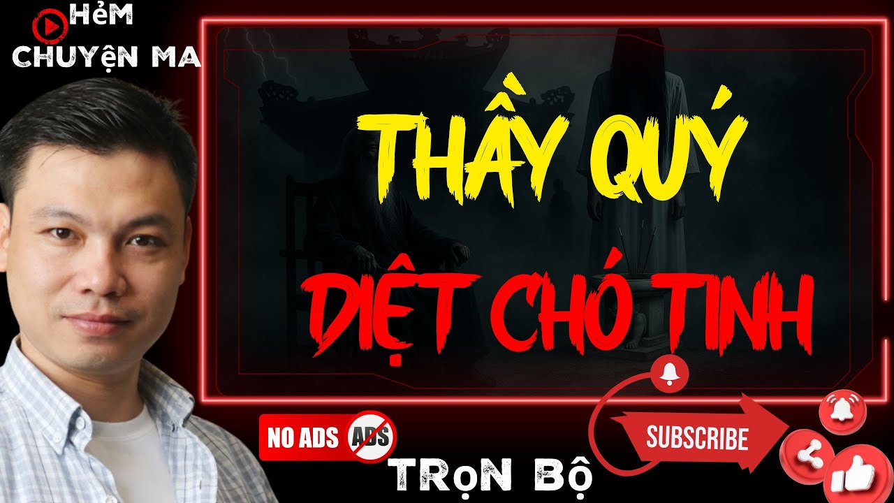 TRuyện Ma Hẻm Cụt : THẦY QUÝ DIỆT CHÓ TINH  | Mc ĐÌNH SOẠN Diễn Đọc