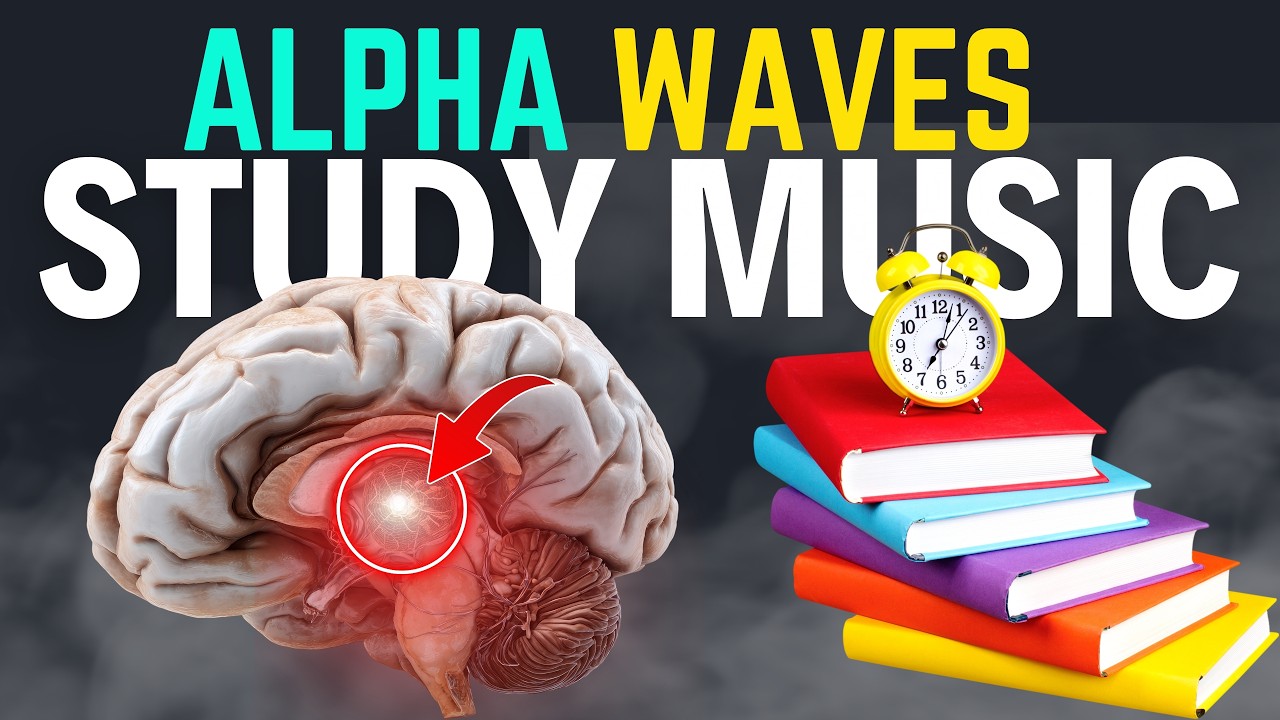 Alpha Waves Study Music (8–12 Hz)  Deep Focus, Concentration & Brain Power Instrumental Playlist