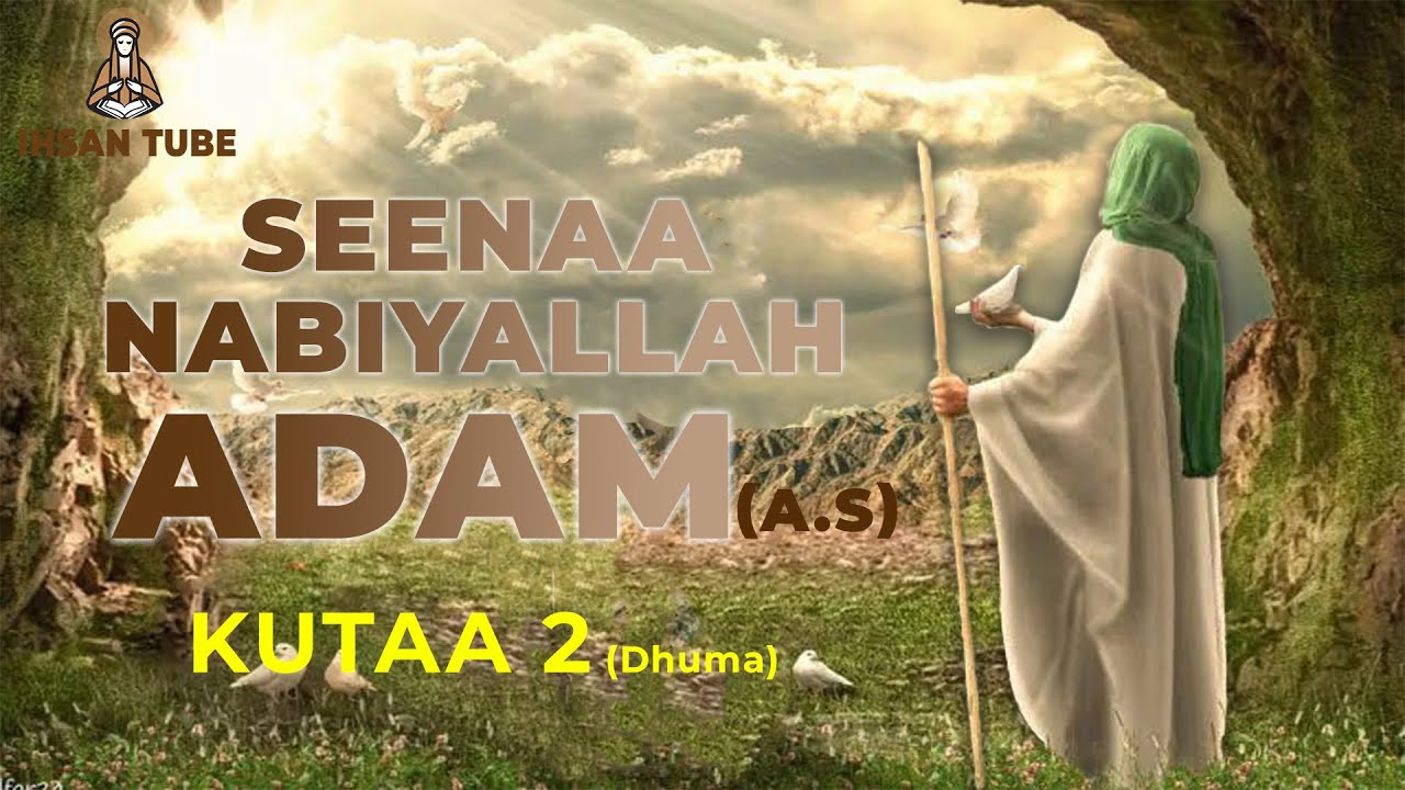 Seenaa Jireenyaa Nabiyallah Adam(a.s) // Kutaa 2(Dhumaa)// Story of  prophet Adam