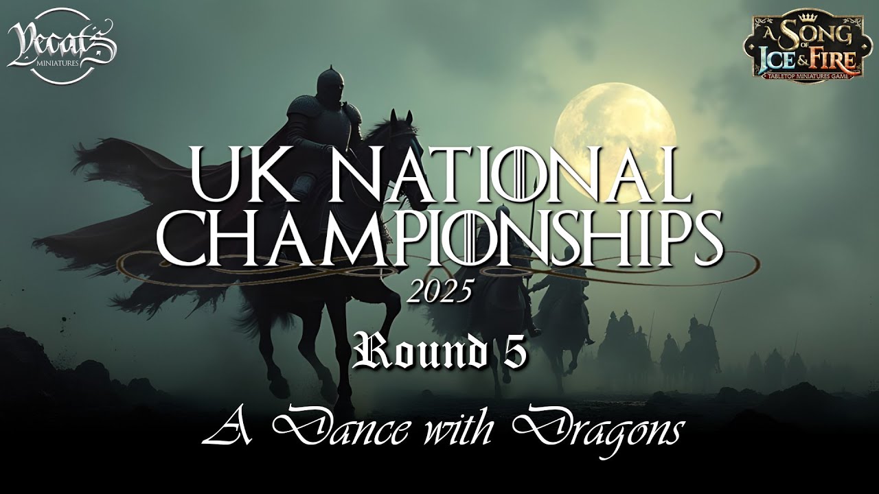 ASOIAF UK Nationals - Round 5 - A Dance with Dragons - Free Folk vs Baratheon