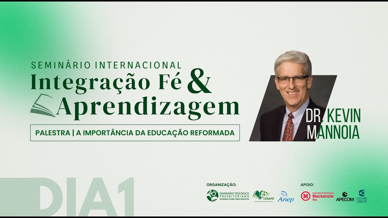 Dia 1 | Seminário Internacional - Integração Fé & Aprendizagem