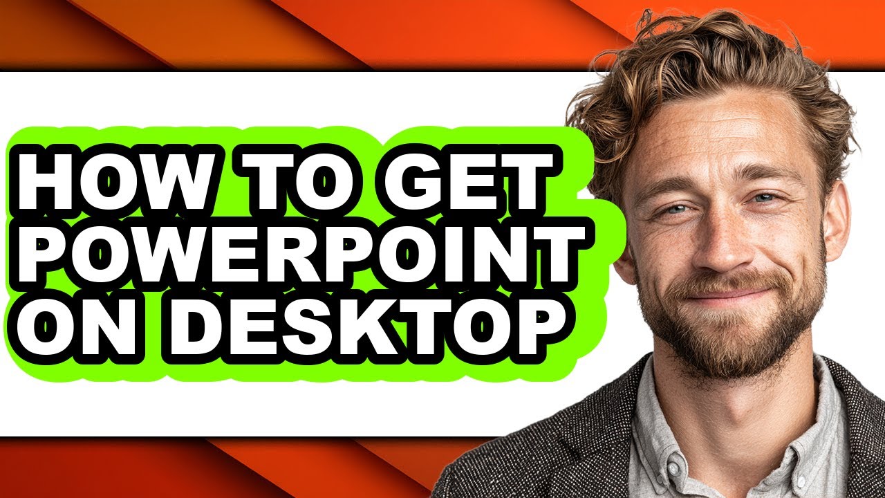 How to Get Powerpoint on Desktop (full Guide)