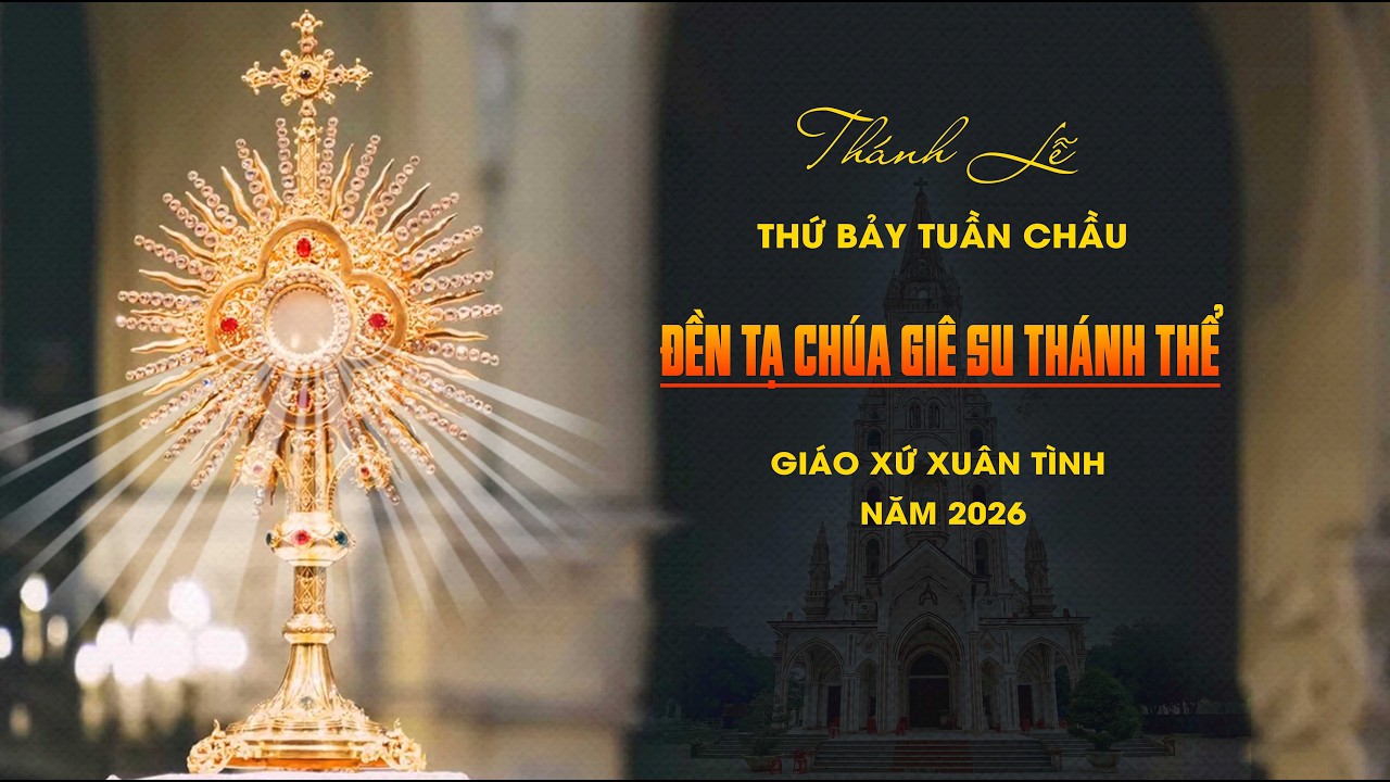 🔴[Trực Tiếp] Thánh Lễ Thứ Bảy Tuần Chầu Lượt | Giáo xứ Xuân Tình | Năm 2026.