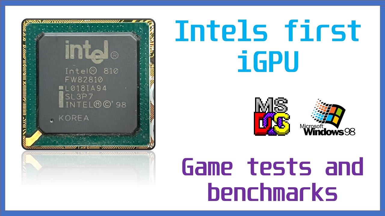 Intel's first iGPU - i752 - Windows 98 and DOS game tests