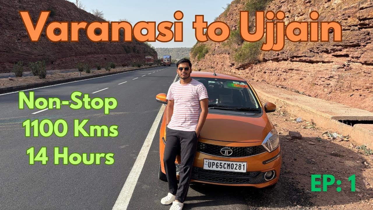 Ep 1 | Varanasi to Ujjain by road | Non-stop Drive 1100 kms | Mahakaleshwar | Via Jhansi| Expressway
