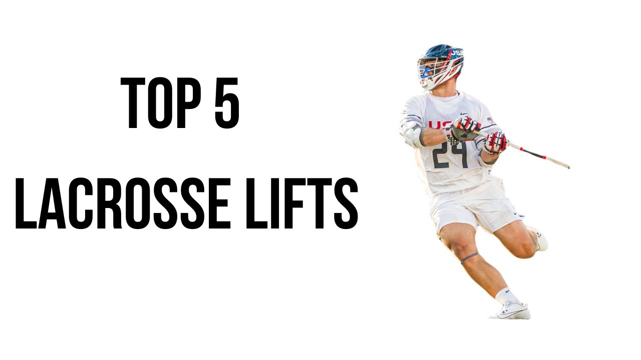 The Top 5 Lacrosse Lifts to DOMINATE On The Field.
