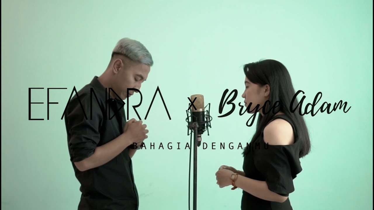 Efandra X Bryce Adam -  Bahagia Denganmu (Official Lyric Video)
