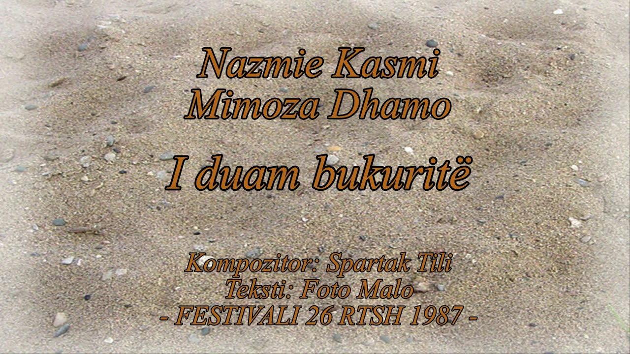 Nazmie Kasmi feat. Mimoza Dhamo - I duam bukuritë