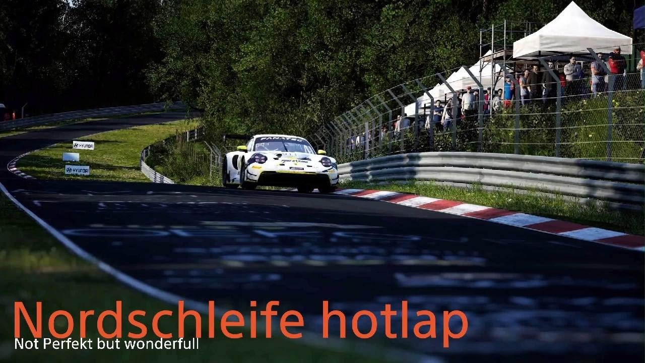 Nordschleife hotlap.. Not perfekt but wonderfull!