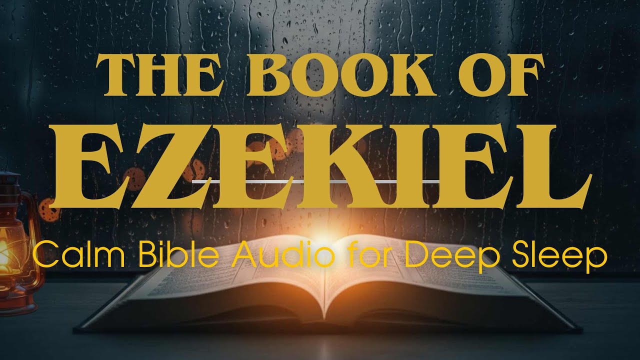 Ezekiel – Full Book (KJV) | Peaceful Bible Audio for Deep Sleep & Night Meditation
