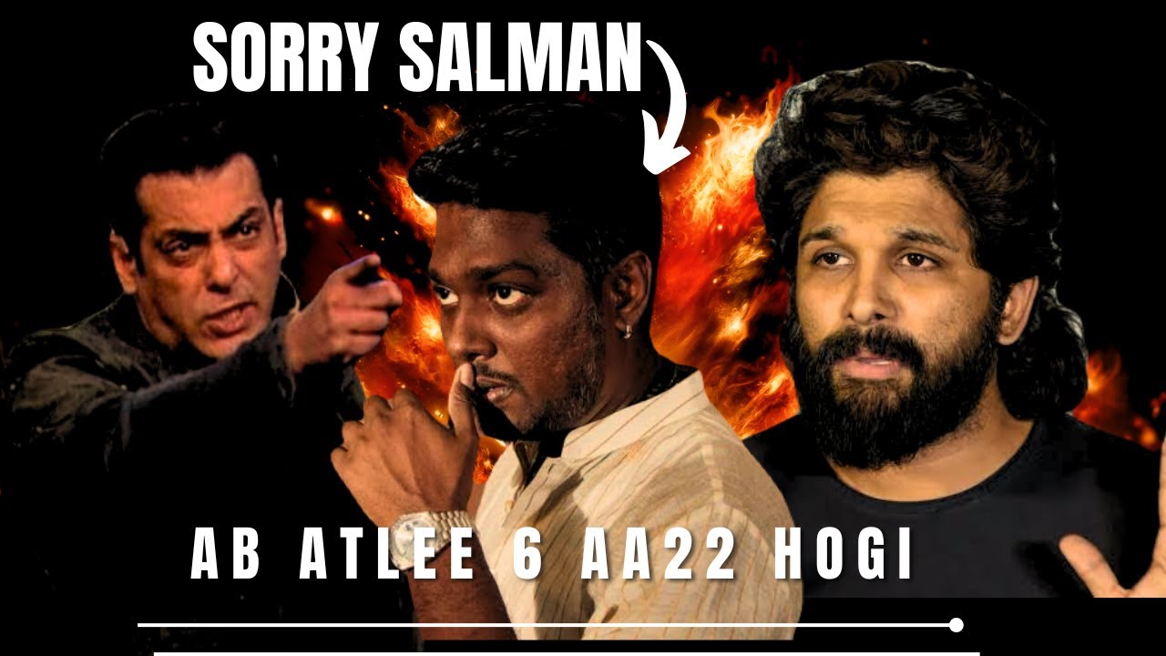 Atlee 6 | Salman khan ✅ | Allu arjun ✅  Big Update