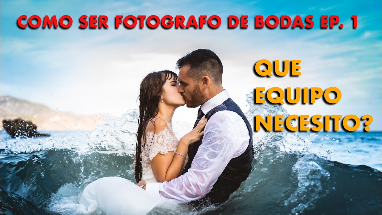 01. FOTOGRAFO DE BODAS - QUE EQUIPO NECESITO