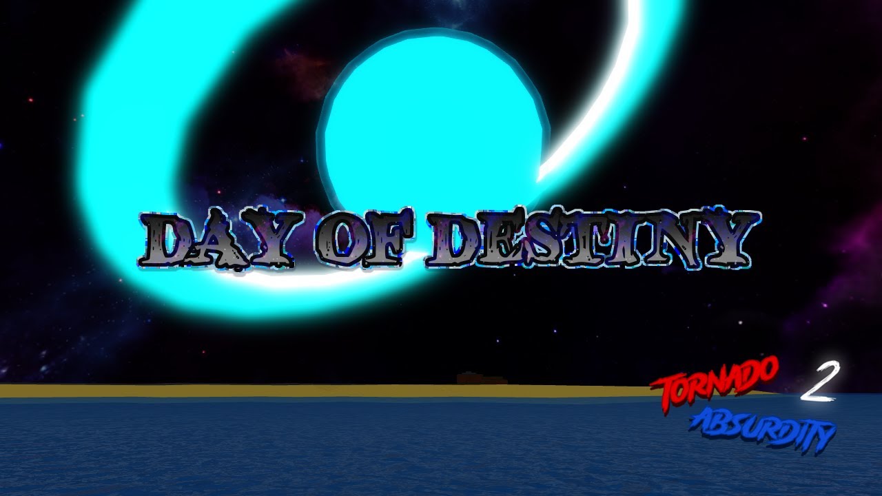 Roblox Tornado Absurdity 2 | Day of Destiny Gameplay