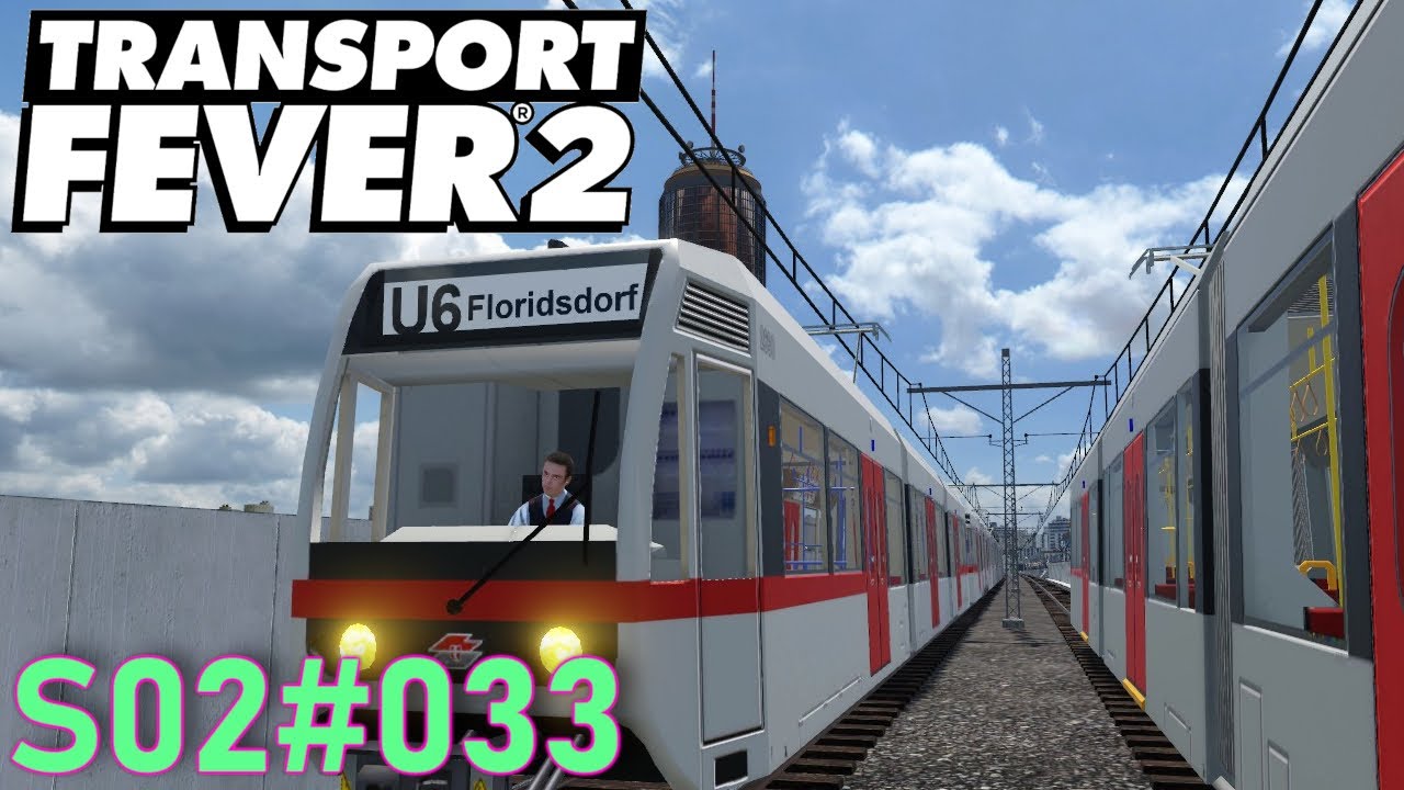 Transport Fever 2 S02#033 