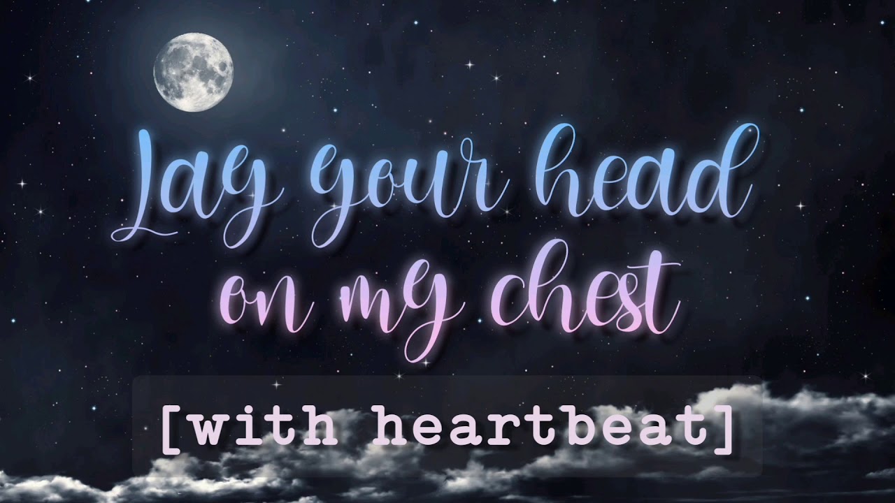 Lay your head on my chest [with heartbeat] [f4a] [asmr] [gfe] [backrub] [comfort] [sleep]