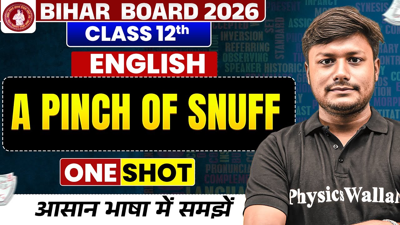 A Pinch Of Snuff Line in One Shot | English Class 12 Chapter 3 | Bihar Board 2026