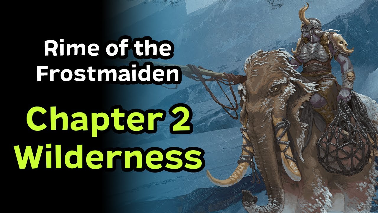 Rime of the Frostmaiden Chapter 2 Wilderness Encounters