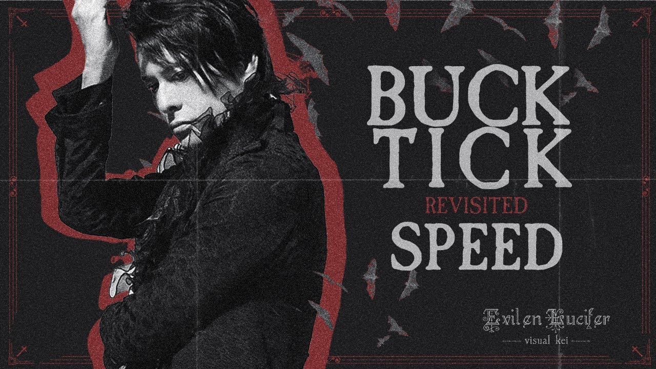 BUCK-TICK - SPEED | LIVE 4K 60fps | Revisited |