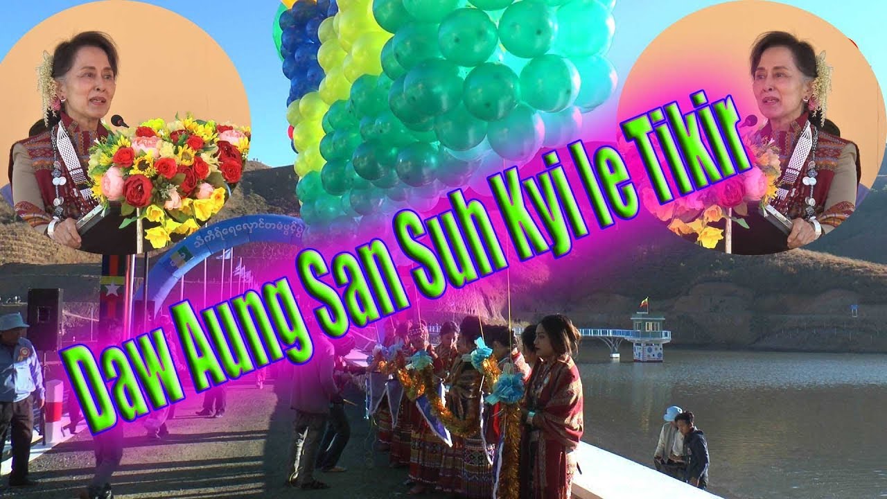Daw Aung San Suh Kyi - Tikir Dam Onnak 2019 Jan 20