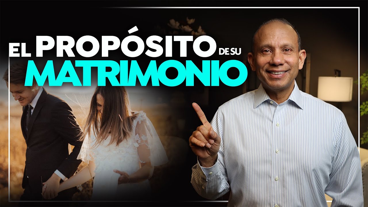 El PROPÓSITO DE SU MATRIMONIO. Sixto Porras conversa sobre el propósito de Dios para el matrimonio.