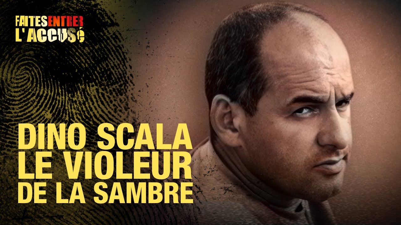 Faites entrer l'accus&eacute; - Dino Scala, le violeur de la Sambre